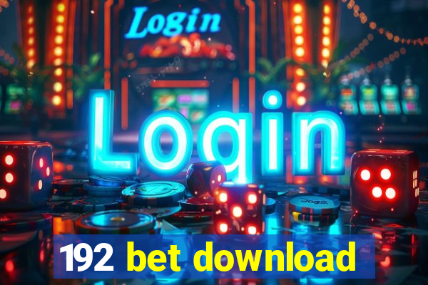 192 bet download